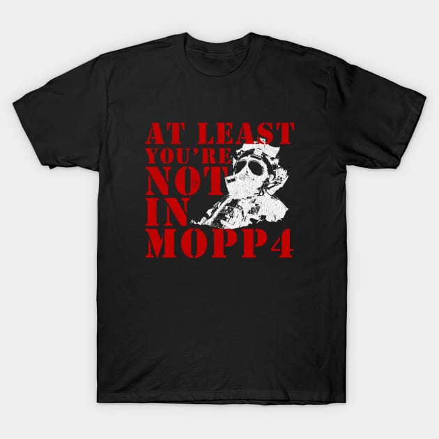 MOPP4 Funny Military Veteran T-Shirt by 461VeteranClothingCo